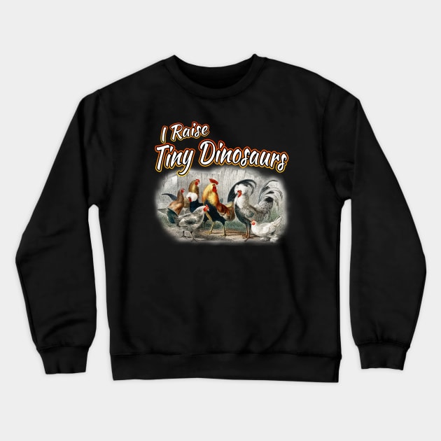 I Raise Tiny Dinosaurs Crewneck Sweatshirt by Shawnsonart